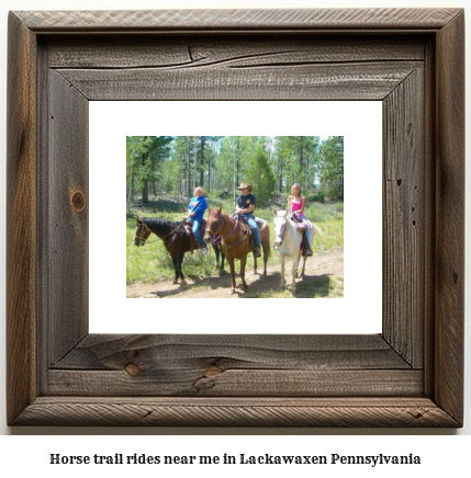 horse trail rides near me in Lackawaxen, Pennsylvania